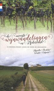 De mooiste wijnwandelingen in Nederland (Paperback)