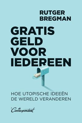 Gratis geld voor iedereen - Rutger Bregman - ebook