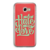 Turn hate into love: Samsung Galaxy A5 (2017) Transparant Hoesje