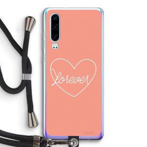 Forever heart: Huawei P30 Transparant Hoesje met koord