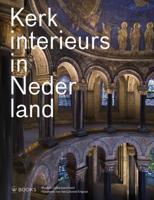 Kerkinterieurs in Nederland (Hardback)