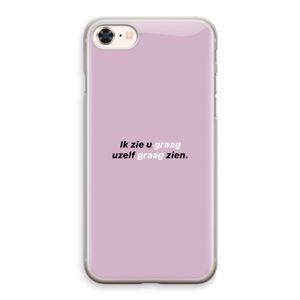 uzelf graag zien: iPhone 8 Transparant Hoesje