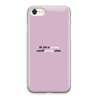 uzelf graag zien: iPhone 8 Transparant Hoesje