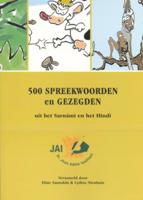 500 spreekwoorden en gezegden uit het Sarnami en het Hindi (Paperback)