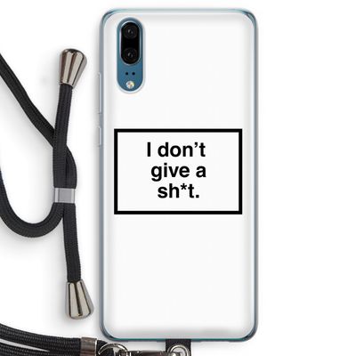 Don't give a shit: Huawei P20 Transparant Hoesje met koord