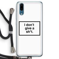 Don't give a shit: Huawei P20 Transparant Hoesje met koord