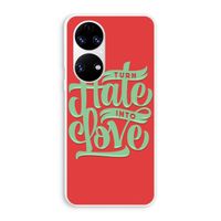 Turn hate into love: Huawei P50 Transparant Hoesje