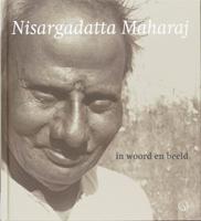 Nisargadatta Maharaj in woord en beeld (Hardback) Nisargadatta Maharaj in woord en beeld (Hardback)