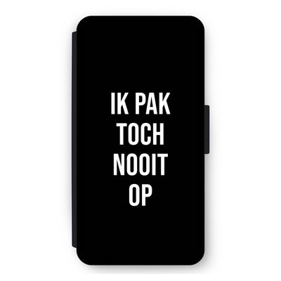 Ik pak nooit op - Zwart: iPhone 11 Pro Max Flip Hoesje