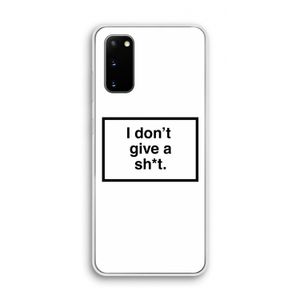 Don't give a shit: Samsung Galaxy S20 Transparant Hoesje