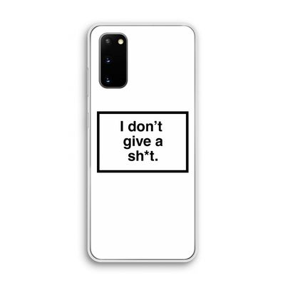 Don't give a shit: Samsung Galaxy S20 Transparant Hoesje