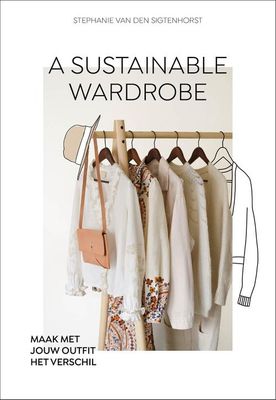 A sustainable wardrobe - Stephanie van den Sigtenhorst - ebook