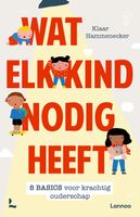 Wat elk kind nodig heeft - Klaar Hammenecker - ebook