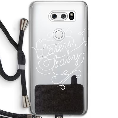 Laters, baby: LG V30 Transparant Hoesje met koord