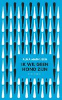 Ik wil geen hond zijn (Hardback)