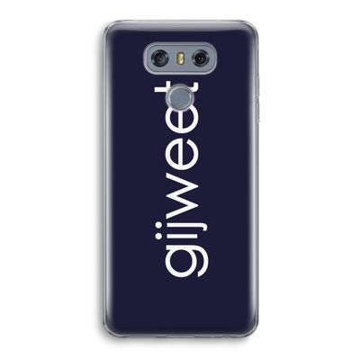 Gijweet: LG G6 Transparant Hoesje