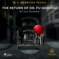 B.J. Harrison Reads The Return of Dr. Fu-Manchu