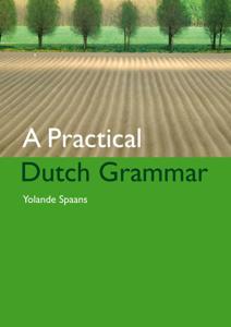 A Practical Dutch Grammar (Paperback)