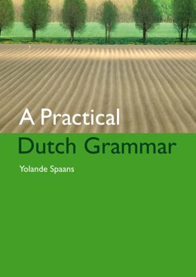 A Practical Dutch Grammar (Paperback)