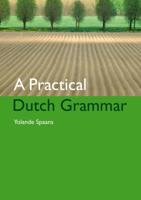 A Practical Dutch Grammar (Paperback)