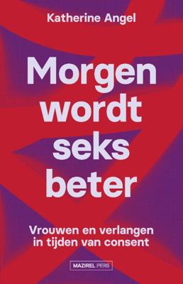 Morgen wordt seks beter (Paperback)