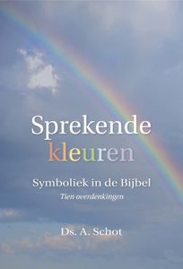 Sprekende kleuren - Ds. A. Schot - ebook