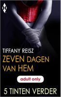 Zeven dagen van hem - Tiffany Reisz - ebook