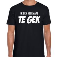 Ik ben helemaal te gek fun tekst t-shirt / kleding zwart voor heren