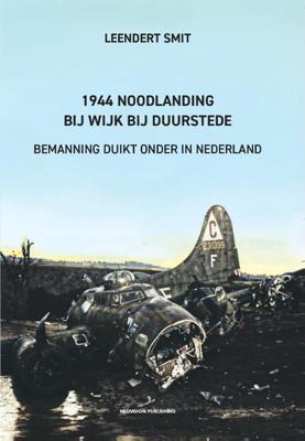 1944 Noodlanding bij Wijk bij Duurstede (Paperback)