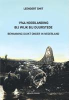 1944 Noodlanding bij Wijk bij Duurstede (Paperback)