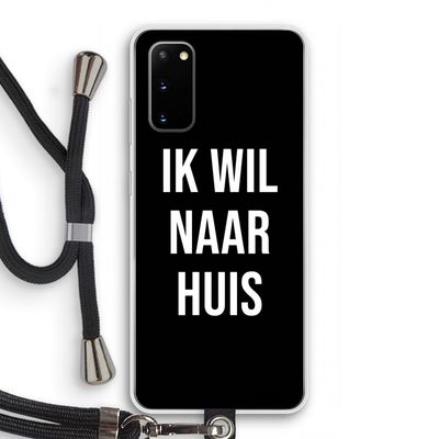 Ik wil naar huis - Zwart: Samsung Galaxy S20 Transparant Hoesje met koord