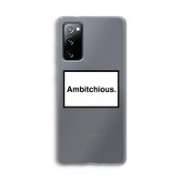 Ambitchious: Samsung Galaxy S20 FE / S20 FE 5G Transparant Hoesje Ambitchious: Samsung Galaxy S20 FE / S20 FE 5G Transparant Hoesje