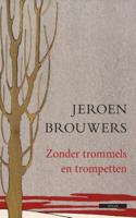 Zonder trommels en trompetten (Hardback) Zonder trommels en trompetten (Hardback)