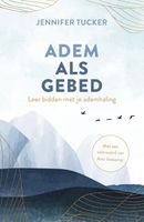 Adem als gebed - Jennifer Tucker, Ann Voskamp - ebook - thumbnail