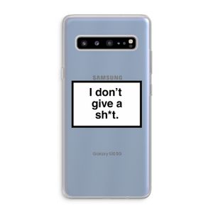 Don't give a shit: Samsung Galaxy S10 5G Transparant Hoesje