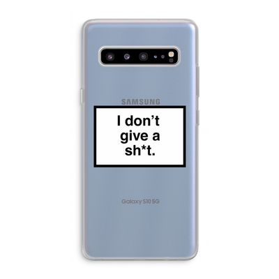 Don't give a shit: Samsung Galaxy S10 5G Transparant Hoesje
