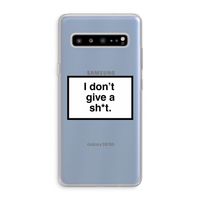 Don't give a shit: Samsung Galaxy S10 5G Transparant Hoesje