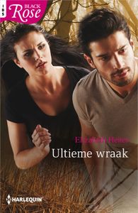 Ultieme wraak - Elizabeth Heiter - ebook