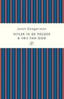 Hitler in de polder & Vrij van God - Joost Zwagerman - ebook