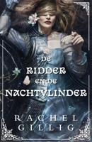 De ridder en de nachtvlinder (Paperback)