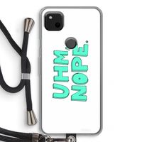 UHM, NOPE.: Pixel 4a Transparant Hoesje met koord