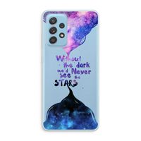 Stars quote: Samsung Galaxy A73 Transparant Hoesje