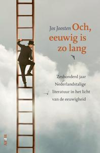 Och, eeuwig is zo lang (Paperback)