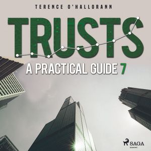 Trusts - A Practical Guide 7