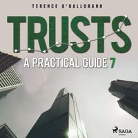 Trusts - A Practical Guide 7