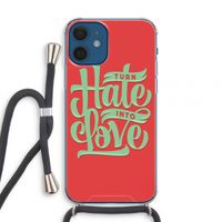Turn hate into love: iPhone 12 mini Transparant Hoesje met koord