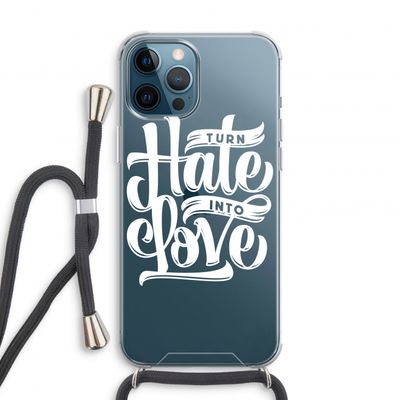 Turn hate into love: iPhone 12 Pro Transparant Hoesje met koord