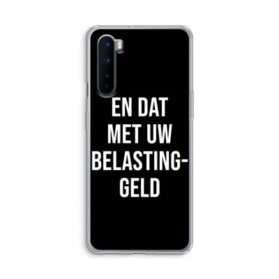 Belastinggeld - Zwart: OnePlus Nord Transparant Hoesje