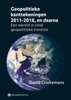 Geopolitieke kanttekeningen 2011-2018, en daarna (Paperback)