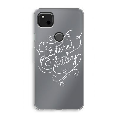 Laters, baby: Google Pixel 4a Transparant Hoesje